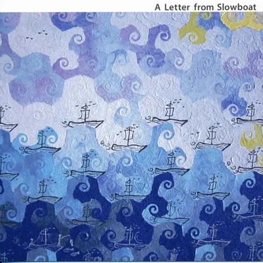 A Letter From Slowboat