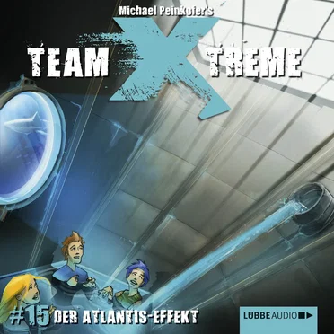 Folge 15: Der Atlantis-Effekt by Team Xtreme - album cover