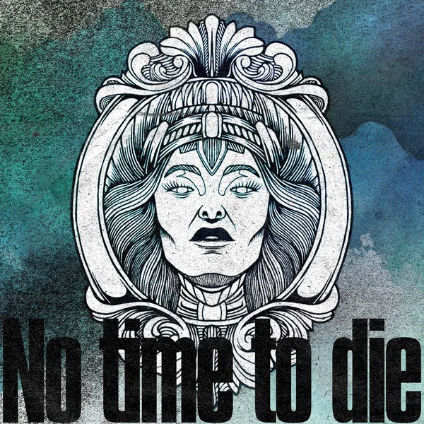 No time to die