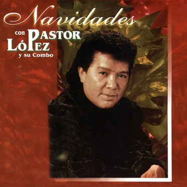 Navidades con Pastor López y su Combo