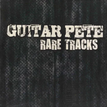 Rare Tracks by Guitar Pete - album cover