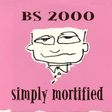 Simply Mortified by BS 2000 - album cover