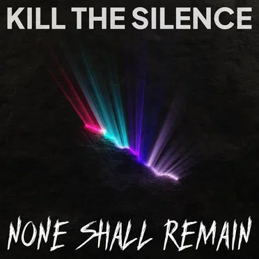 Kill the Silence