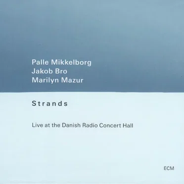 Strands (Live at the Danish Radio Concert Hall)