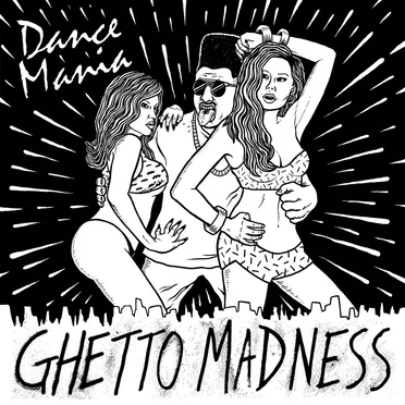 Dance Mania: Ghetto Madness by Various Artists - album cover