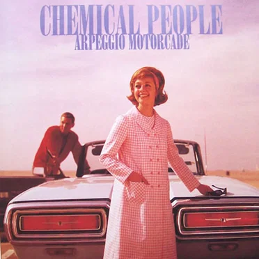 Arpeggio Motorcade by Chemical People - album cover