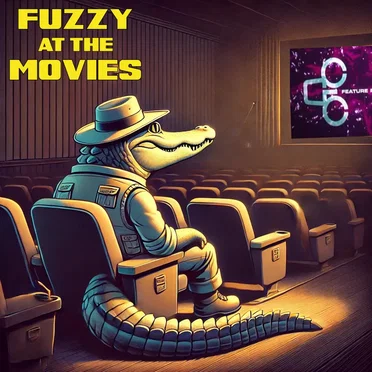 Fuzzy at the Movies