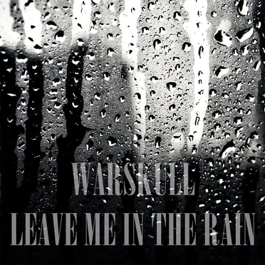 Leave Me in the Rain