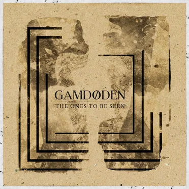 The Ones to Be Seen by Gamdøden - album cover