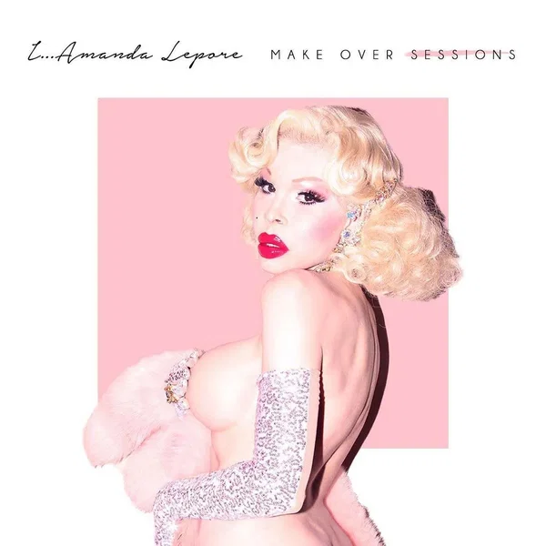 I…Amanda Lepore (Make Over Sessions)