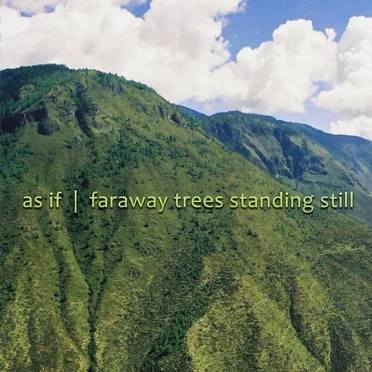 Faraway Trees Standing Still by As If - album cover