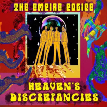 Heaven’s Discrepancies by The Empire Police - album cover