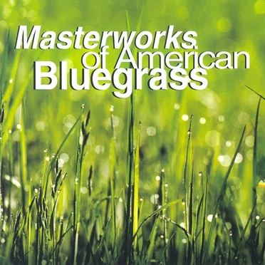 Masterworks of American Bluegrass by Various Artists - album cover
