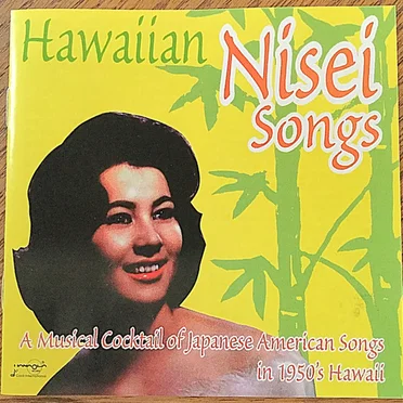 Hawaiian Nisei Songs a Musical Cocktail of Japanese American Songs in 1950's Hawaii by Various Artists - album cover