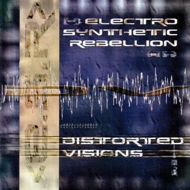 Distorted Visions by Electro Synthetic Rebellion - album cover