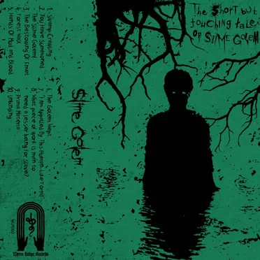 The Short But Touching Tale Of Slime Golem by Slime Golem - album cover