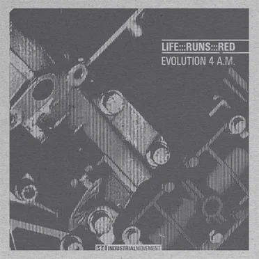 Evolution 4 A.M. by Life:::Runs:::Red - album cover