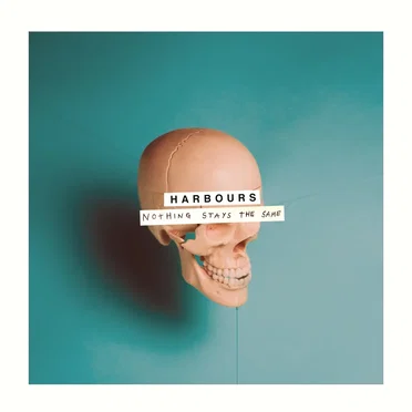 Nothing Stays The Same by Harbours - album cover
