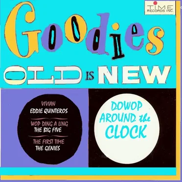 Goodies Old Is New: Dowop Around the Clock by Do Wop Around The Clock - album cover