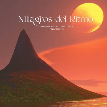 Milagros Del Ritmo - Obscure Rhythmic Tunes From 1988 -1991 by Various Artists - album cover