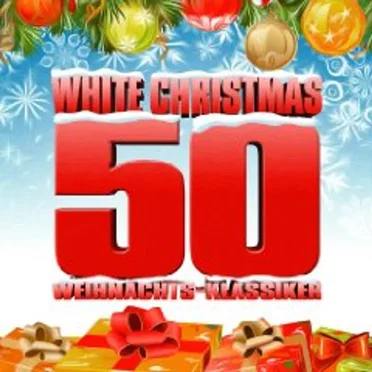 White Christmas: 50 Weihnachts-Klassiker by Various Artists - album cover