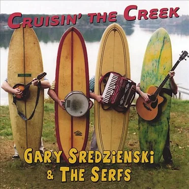 Cruisin' the Creek by Gary Sredzienski & The Serfs - album cover