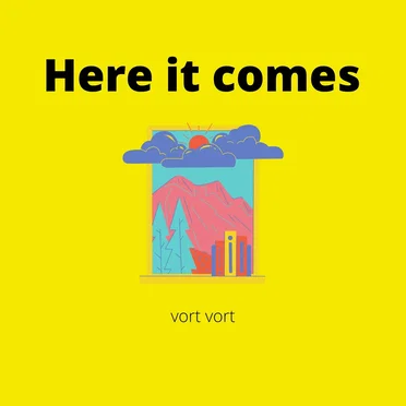 Here it comes by vort vort - album cover