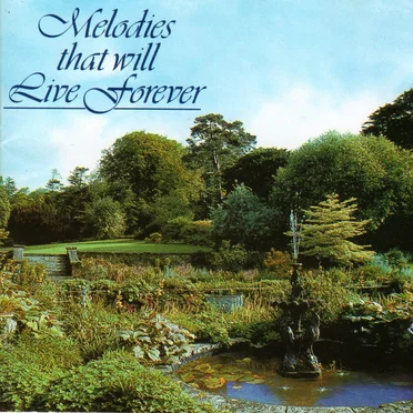 Melodies That Will Live Forever by Various Artists - album cover
