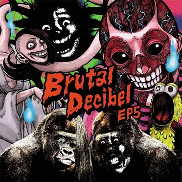 Brutal Decibel EP5