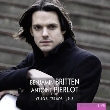 Britten: Cello Suites Nos. 1, 2 & 3