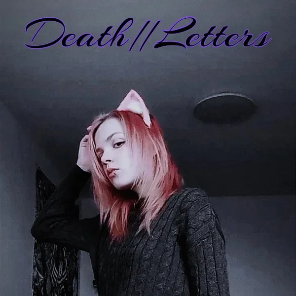 Death//Letters