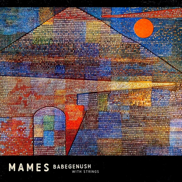 Mames Babegenush With Strings