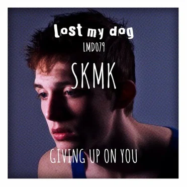 Giving Up on You by SKMK - album cover