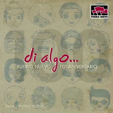 Dí algo... Pueblo Nuevo 10º Aniversario by Various Artists - album cover