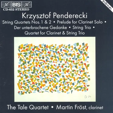 String Quartets nos. 1 & 2 / Prelude for Clarinet Solo / Der unterbrochene Gedanke / String Trio / Quartet for Clarinet & String Trio