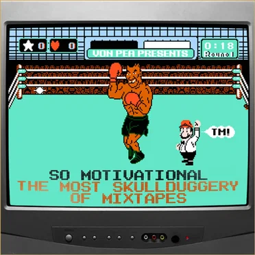 So Motivational: The Most Skullduggery of Mixtapes by Von Pea - album cover
