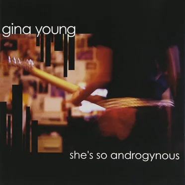 She's So Androgynous by Gina Young - album cover