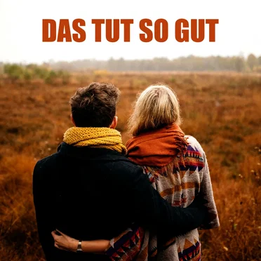 Das tut so gut