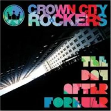 The Day After Forever by Crown City Rockers - album cover