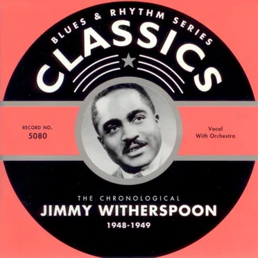 Blues & Rhythm Series: The Chronological Jimmy Witherspoon 1948-1949