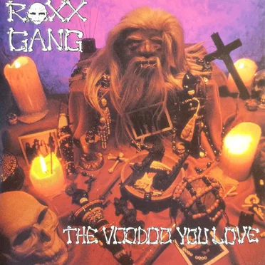 The Voodoo You Love by Roxx Gang - album cover