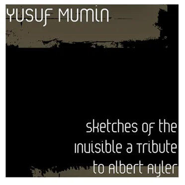 Sketches of the Invisible by Yusuf Mumin - album cover