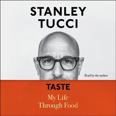 Taste: My Life Through Food by Stanley Tucci - album cover