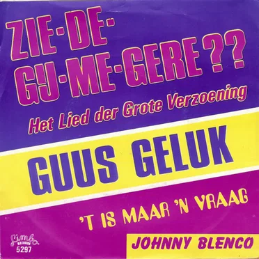 Zie‐de‐gij‐me‐gere?? / ’t Is maar ’n vraag