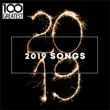 100 Greatest 2019 Songs by Various Artists - album cover