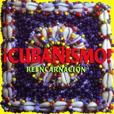 Reencarnación by ¡Cubanismo! - album cover