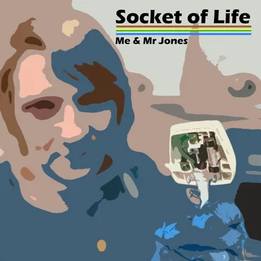 Socket of Life by Me and Mr Jones - album cover