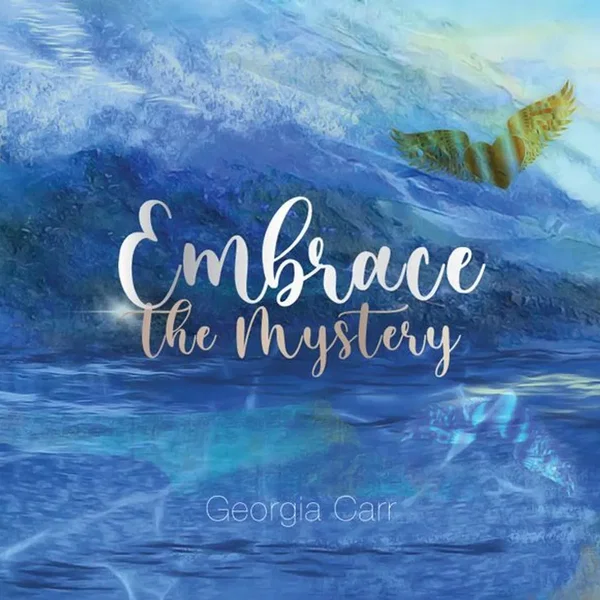 Embrace the Mystery