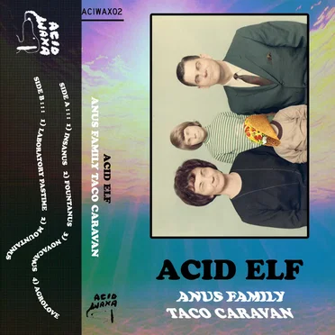 Anus Family Taco Caravan by Acid Elf - album cover