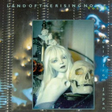 Land of the Rising Noise, Volume 2 by Various Artists - album cover